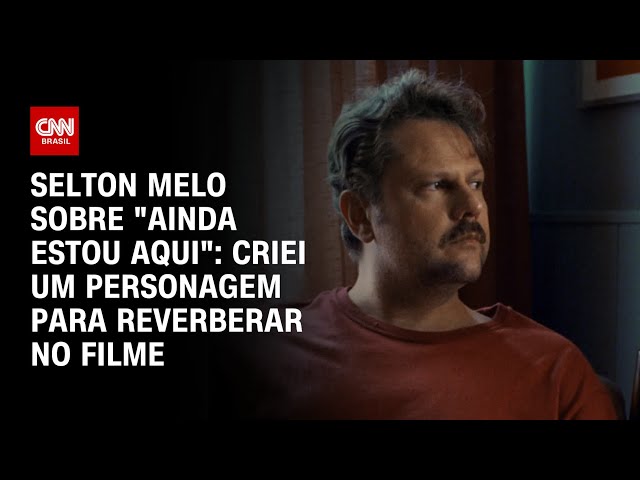 Selton Melo sobre "Ainda Estou Aqui": Criei um personagem para reverberar no filme | LIVE CNN