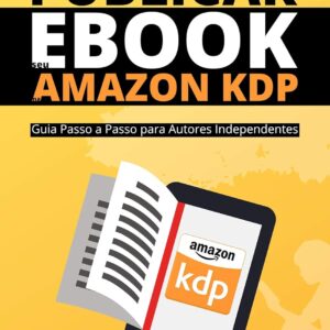 Como Formatar e Publicar seu eBook na Amazon KDP (Autores Digitais)