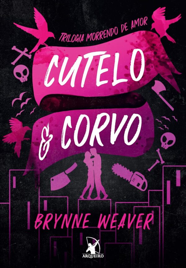 Cutelo e Corvo (Trilogia Morrendo de Amor - Livro 1)