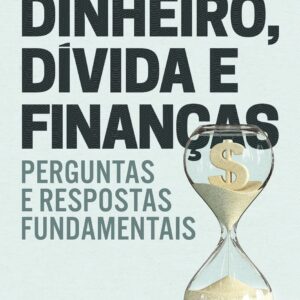 Dinheiro, Dívida e Finanças