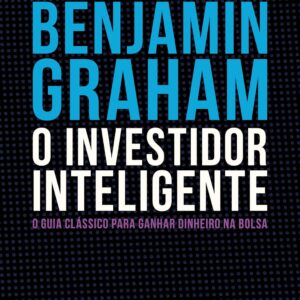 O Investidor Inteligente (Edição De Luxo Exclusiva Amazon) - O Guia Clássico Para Ganhar Dinheiro Na Bolsa