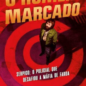 O homem marcado - Serpico: o policial que desafiou a máfia de farda