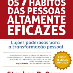 Os 7 Hábitos das Pessoas Altamente Eficazes - Edição Customizada: Lições poderosas para a transformação pessoal