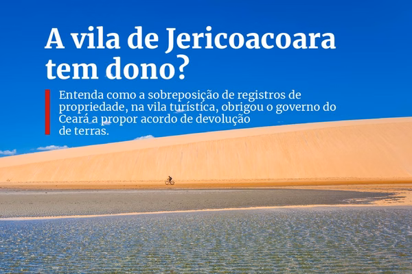 Ceará suspende devolução de terras em Jericoacoara a empresária