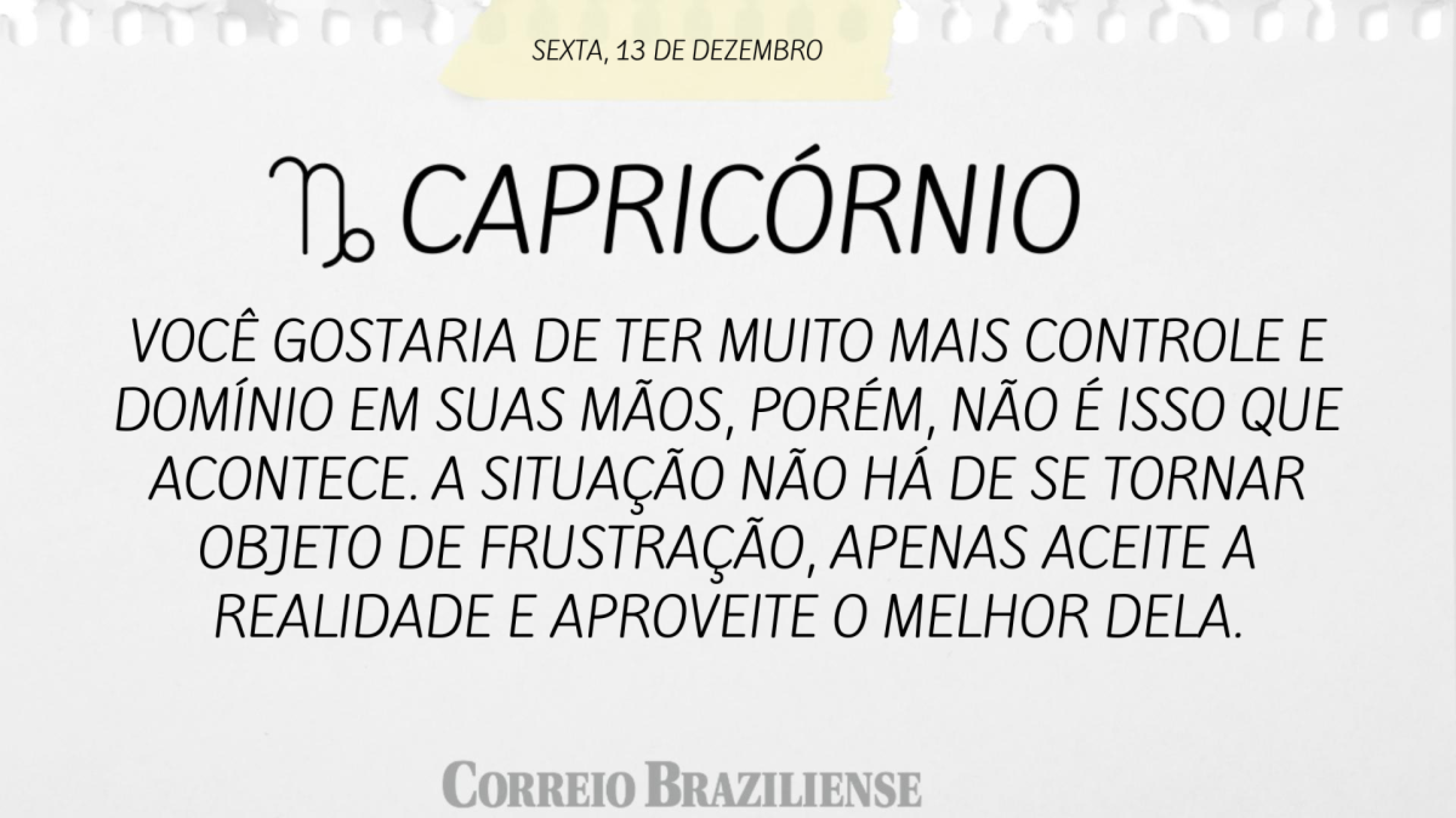 CAPRICÓRNIO | 13 DE DEZEMBRO