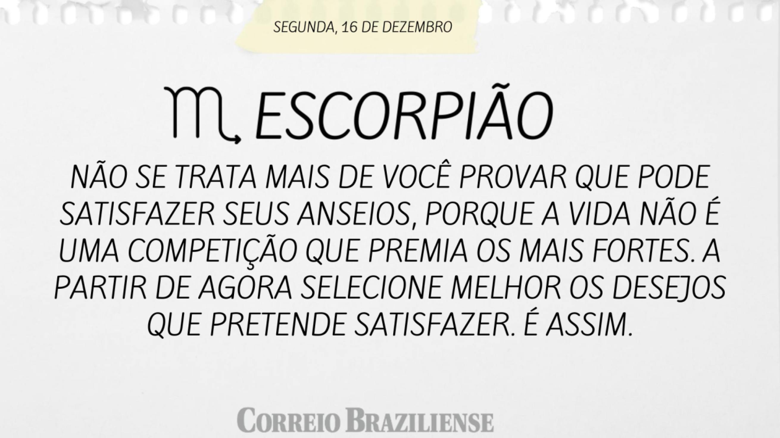 Horóscopo desta terça-feira (17/12)