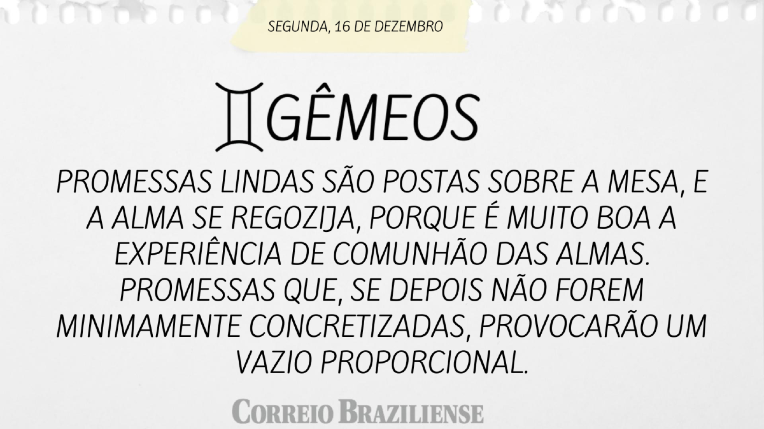 Horóscopo desta terça-feira (17/12)