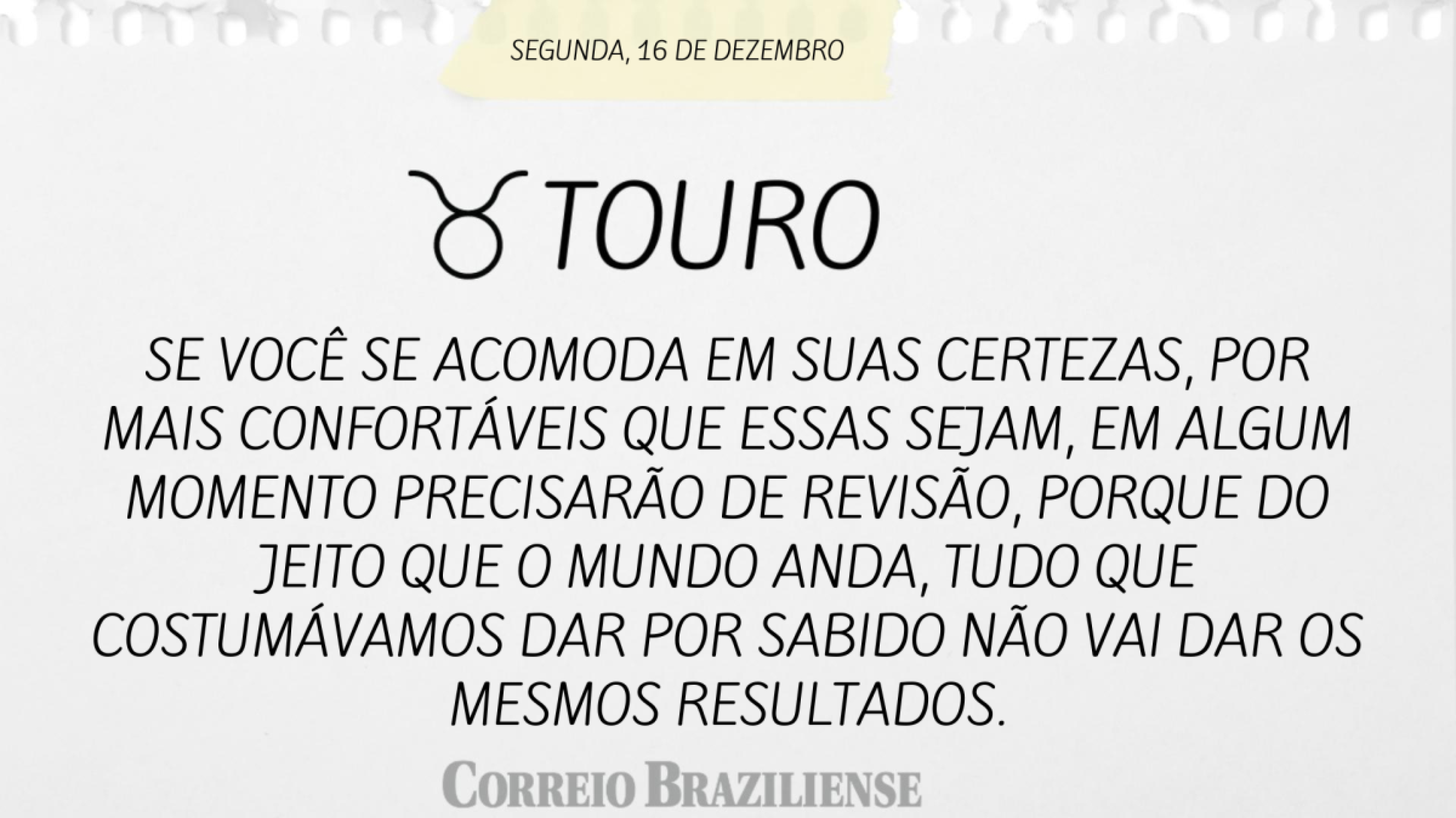 Horóscopo desta terça-feira (17/12)
