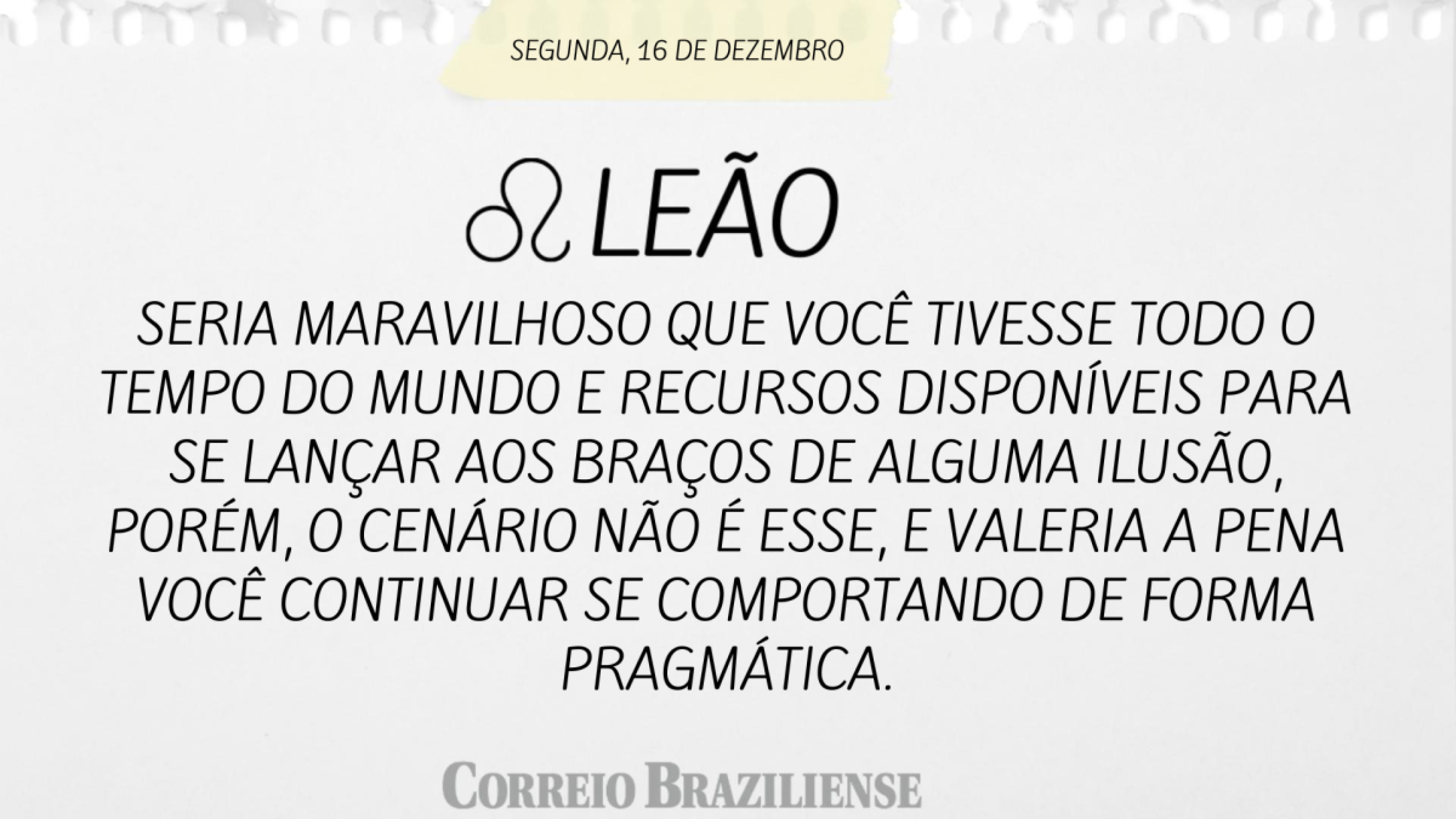 Horóscopo desta terça-feira (17/12)