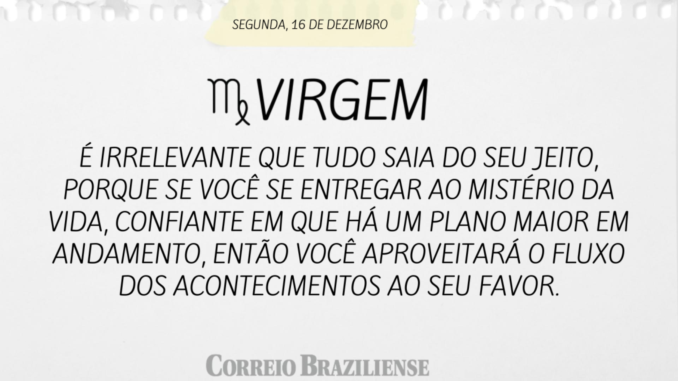 Horóscopo desta terça-feira (17/12)