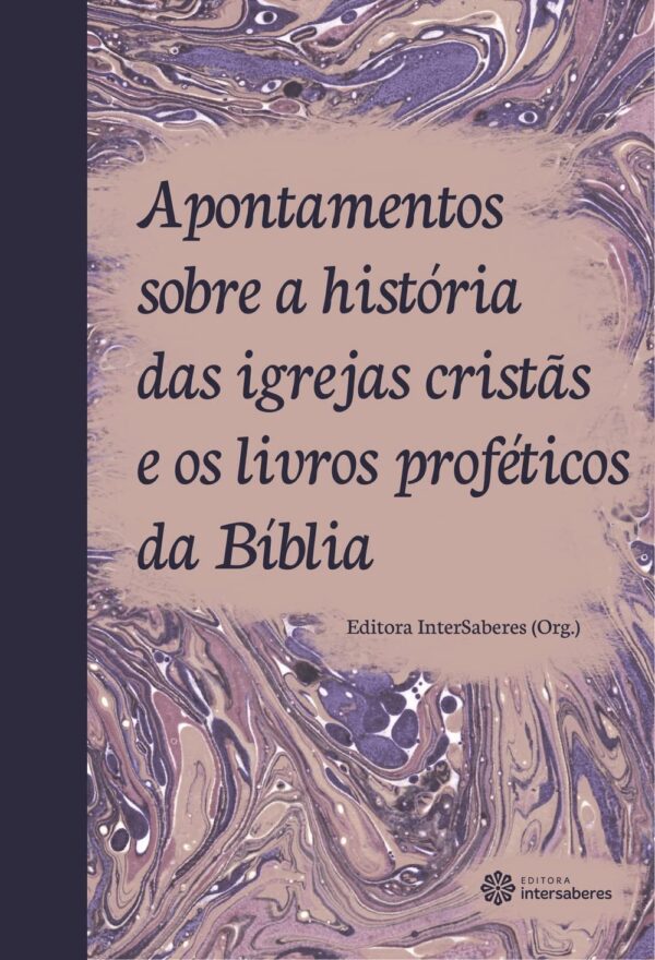 Apontamentos sobre a história das igrejas cristãs e os livros proféticos da bíblia