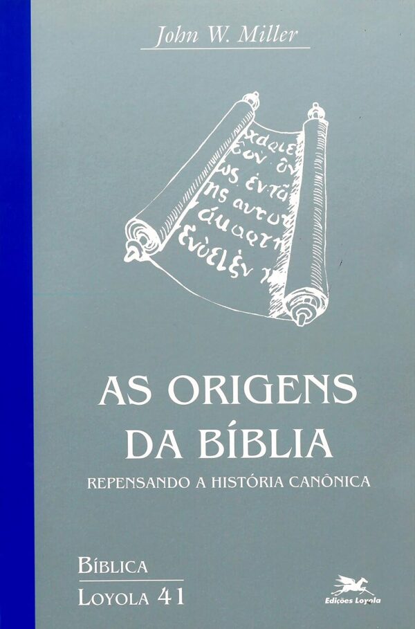 As origens da Bíblia: Repensando a história canônica: 41