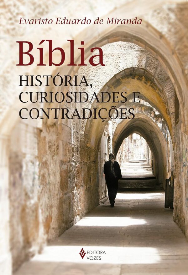 Bíblia: História, curiosidades e contradições