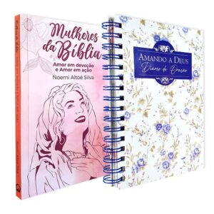 Kit 2 Livros | Mulheres da Bíblia + Diário de Oração Amando a Deus - Minha Alma | Capa Dura Espiral