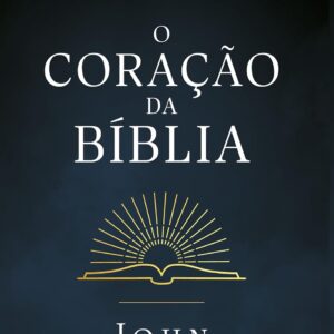 O coração da Bíblia