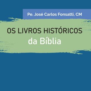 Os livros históricos da Bíblia