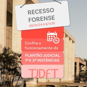 Audiodescrição: Arte sobre o horário de funcionamento do Plantão Judicial 1ª e 2ª Instâncias. Placa pendurada e retângulos com destaque para o texto “Recesso Forense. 20/12/24 a 6/1/25. Confira o funcionamento do Plantão Judicial 1 e 2 instâncias”. Fotografia do Palácio da Justiça ao Fundo. Logomarca TJDFT.