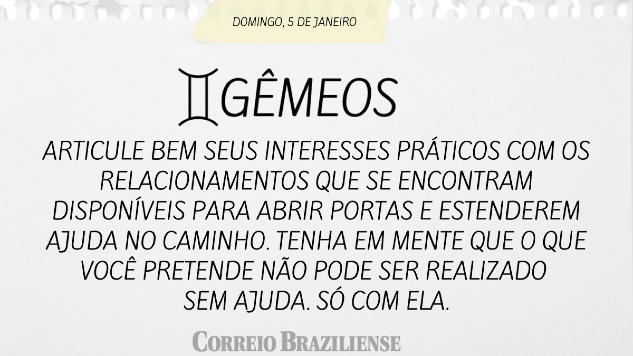 GÊMEOS | 5 DE JANEIRO