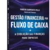 Gestão Financeira por Fluxo de Caixa: a Evolução das Finanças Para Empresas - Imagem 3