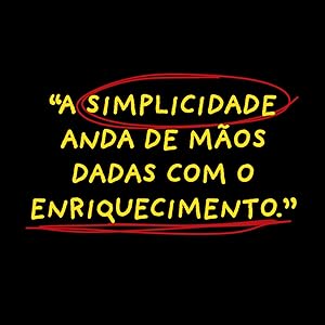 simplicidade, enriquecimento