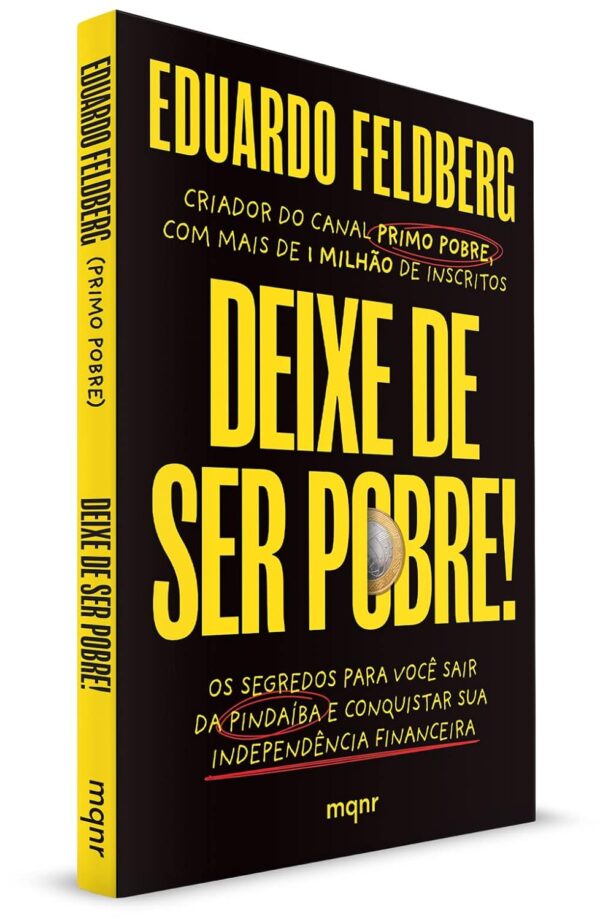 Deixe de ser pobre: Os segredos para você sair da pindaíba e conquistar sua independência financeira - Image 3