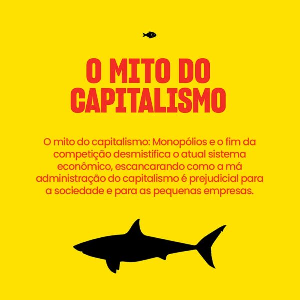 O Mito do Capitalismo: Monopólios e o fim da concorrência - Image 2