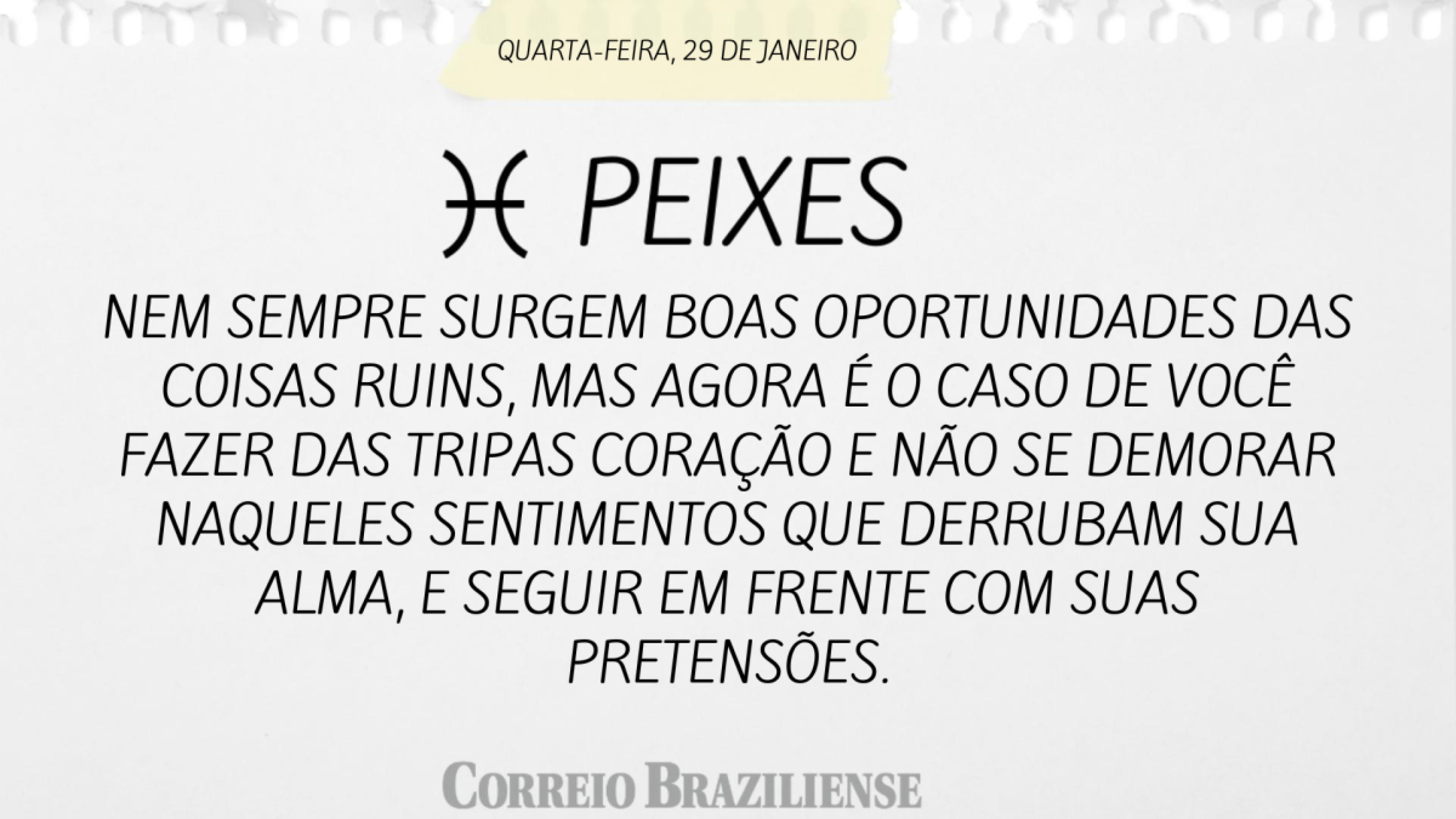 Horóscopo desta quarta (29/1)