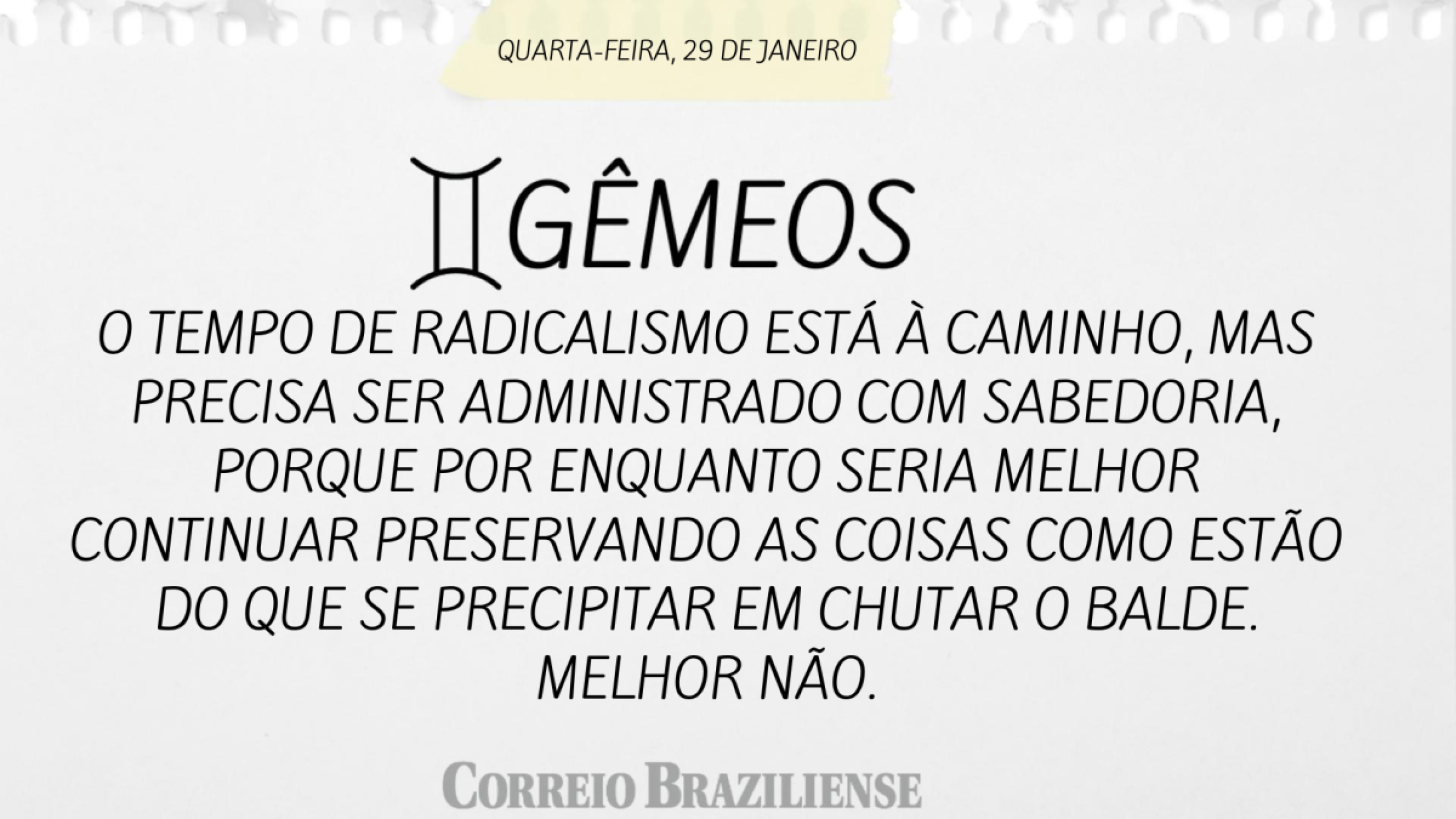 Horóscopo desta quarta (29/1)