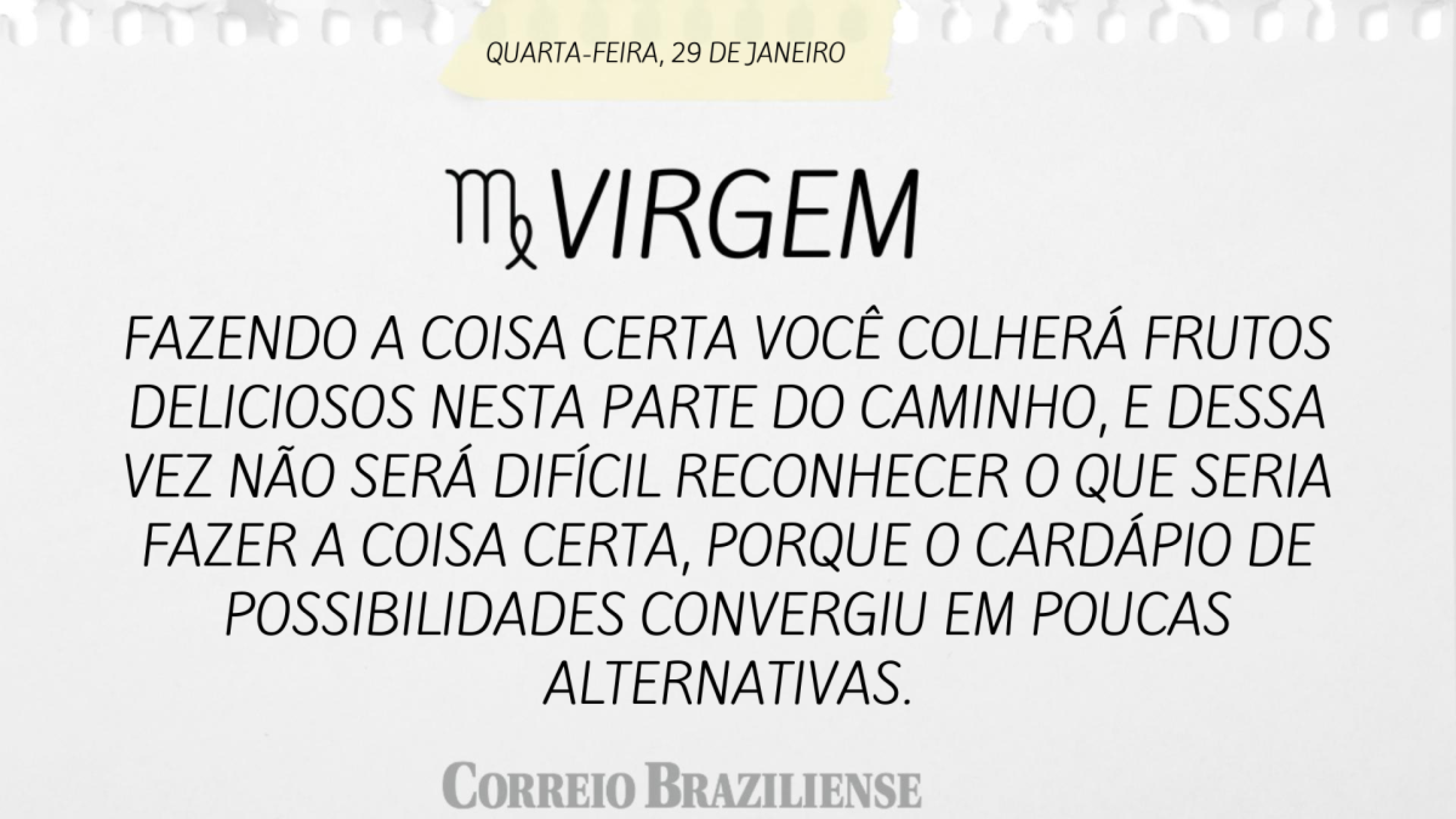 Horóscopo desta quarta (29/1)