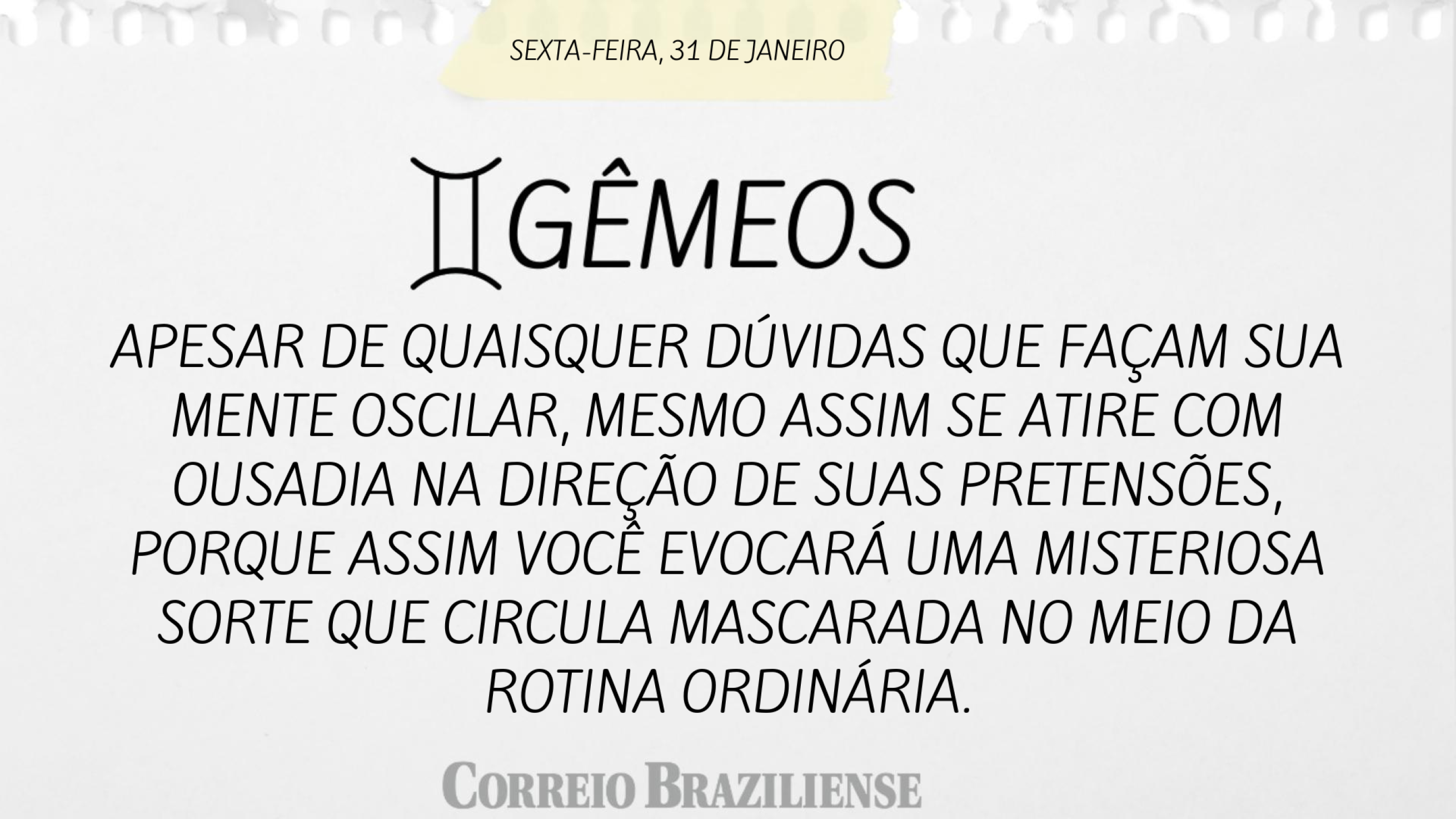 GÊMEOS | 31 DE JANEIRO