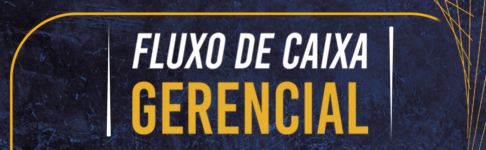 Fluxo de caixa gerencial