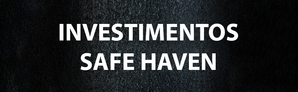 Investimentos safe haven