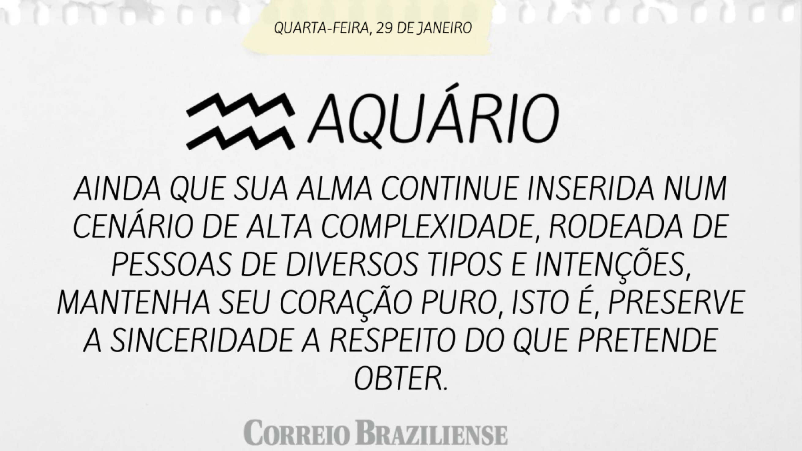 Horóscopo desta quarta (29/1)