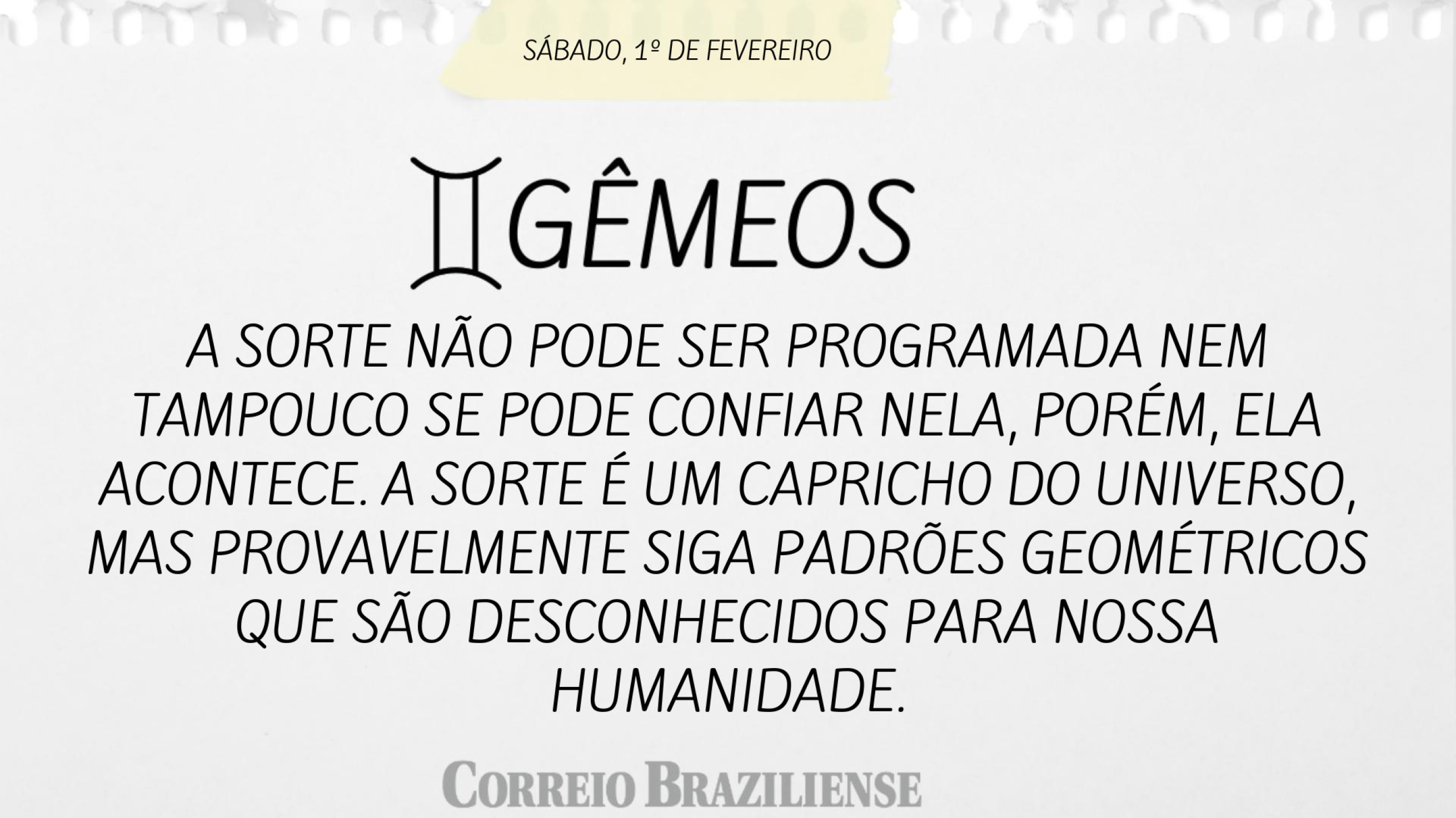 GÊMEOS | 1º DE FEVEREIRO