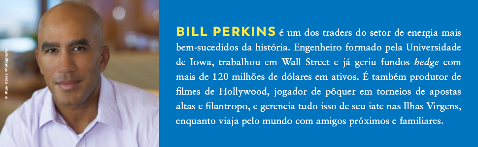 Morra sem nada; Bill Perkins; Negócios; Editora Intrínseca