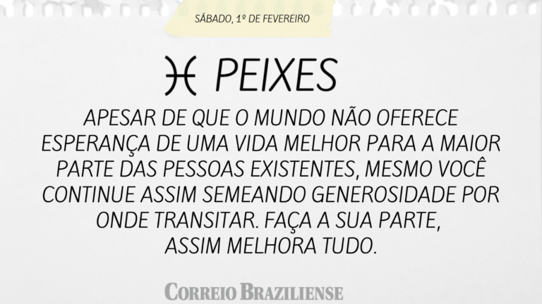 PEIXES | 1º DE FEVEREIRO