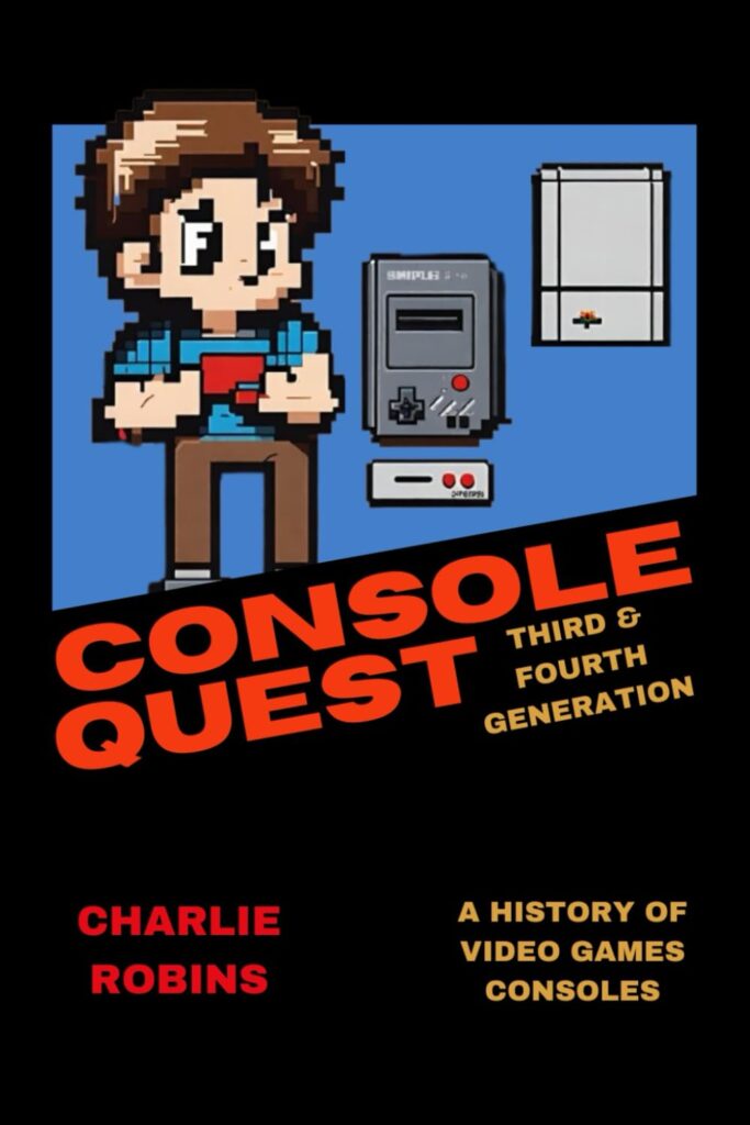 Console Quest: Third & Fourth Generation: A History of Video Games Consoles 1 61kxR8wWSDL. SL1499