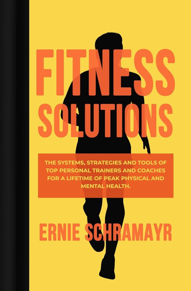 Fitness Solutions : The Systems, Strategies and Tools of Top Personal Trainers and Coaches for a Lifetime of Peak Physical and Mental Health (English Edition) 3 71IPcKvKEuL. SL1500