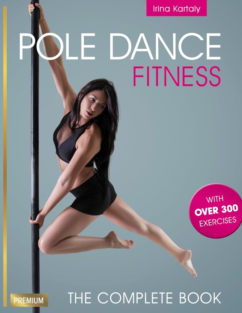 Pole Dance Fitness: The Complete Book 5 71brMDsMb6L. SL1500