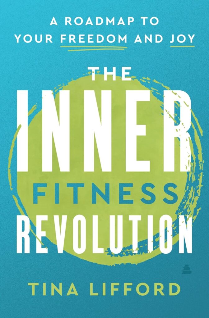 The Inner Fitness Revolution: A Roadmap to Your Freedom and Joy 6 81gD1nb58HL. SL1500