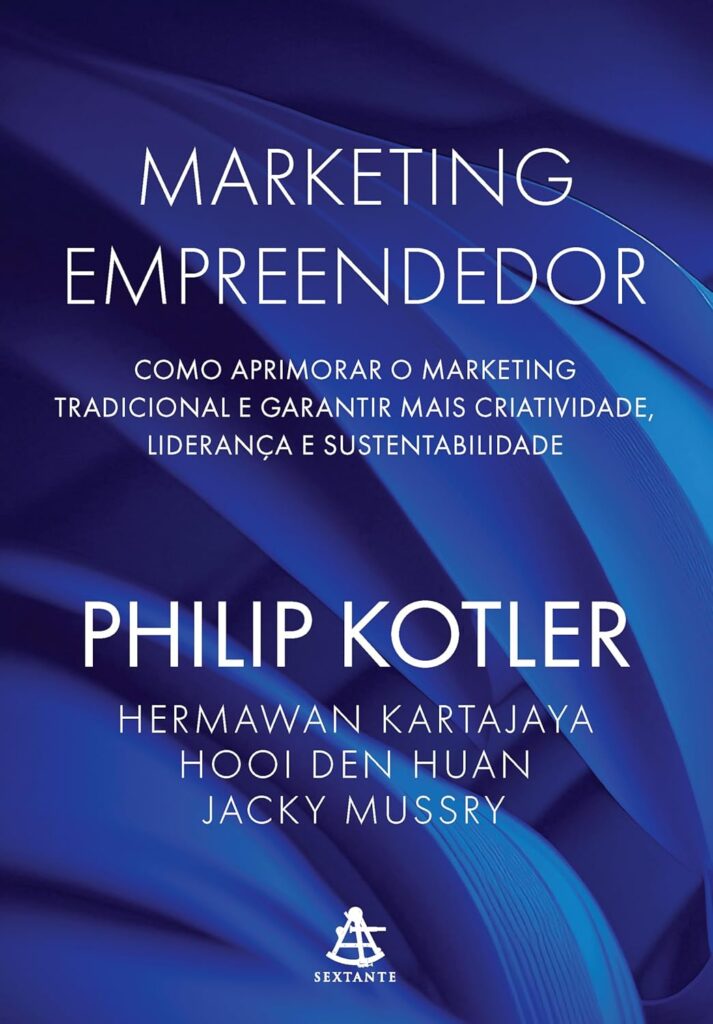 Marketing empreendedor: Como aprimorar o marketing tradicional e garantir mais criatividade, liderança e sustentabilidade 4 710YOfMiV6L. SL1500