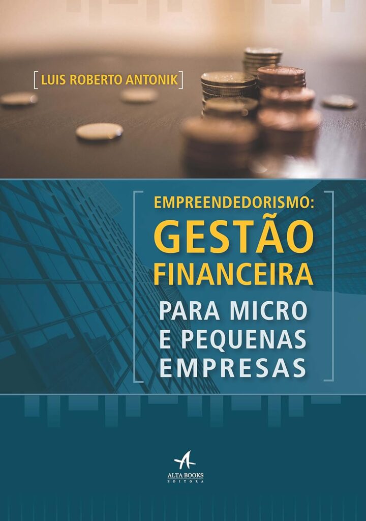 Empreendedorismo: Gestão Financeira Para Micro e Pequenas Empresas 12 71BrGwO3AbL. SL1500