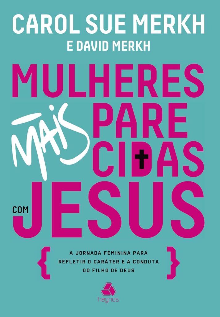 Mulheres mais parecidas com Jesus: A jornada feminina para refletir o caráter e a conduta do filho de Deus 11 71NUjNumVPL. SL1500