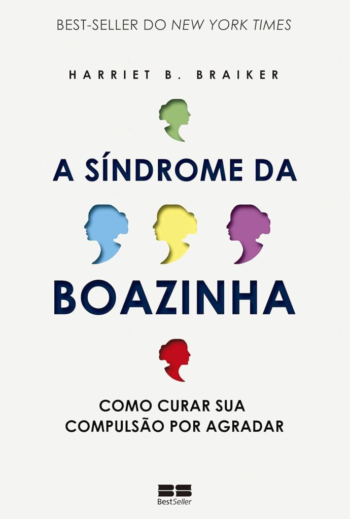 A síndrome da boazinha: Como curar sua compulsão por agradar 1 71QRHB9PAcL. SL1500