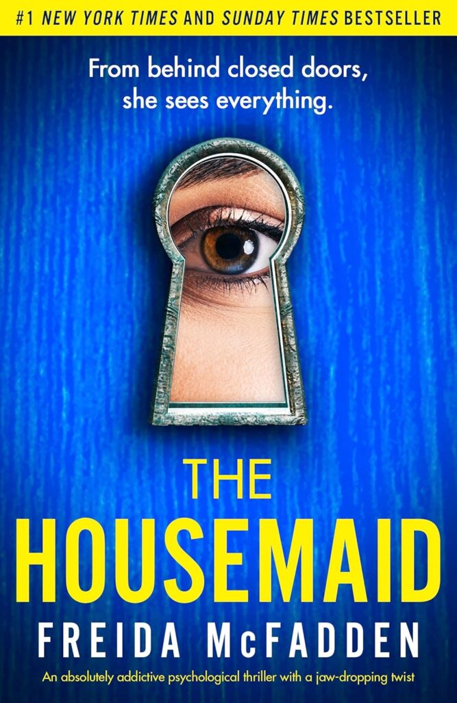 The Housemaid: An absolutely addictive psychological thriller with a jaw-dropping twist (English Edition) 3 8105fcMAVyL. SL1500