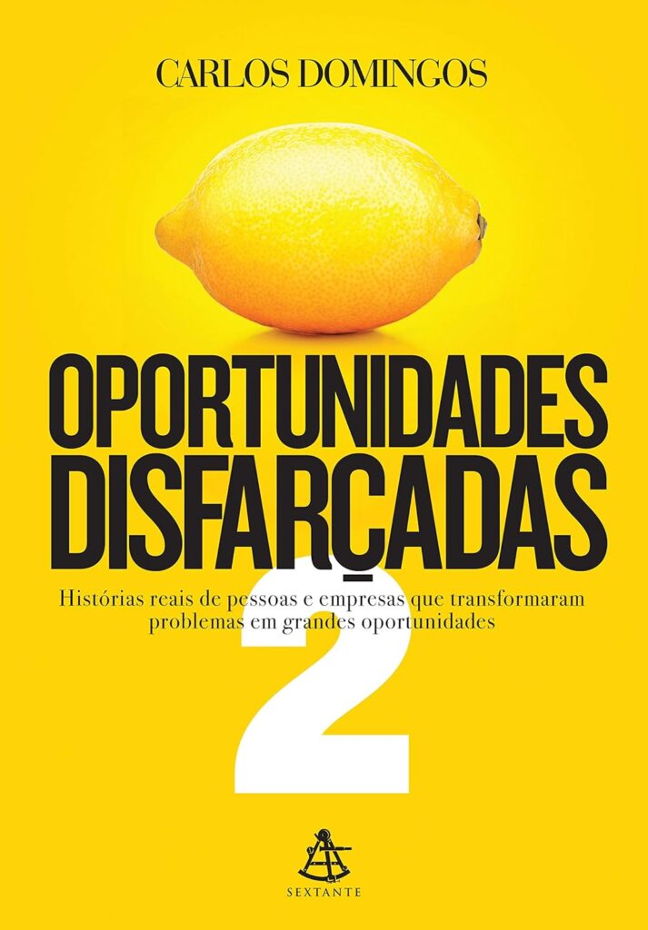 Oportunidades disfarçadas 2: Histórias reais de pessoas e empresas que transformaram problemas em grandes oportunidades 3 8168I01 SdL. SL1500