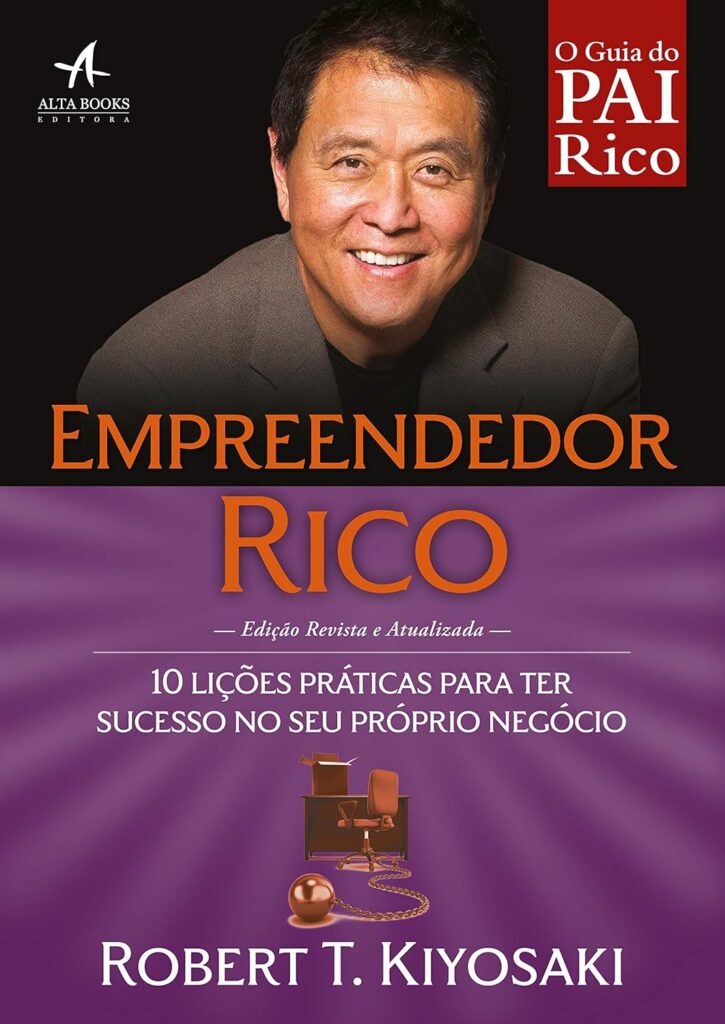 Empreendedor Rico: 10 lições práticas para ter sucesso no seu próprio negócio (Pai Rico) 8 81J1o7uvKL. SL1500