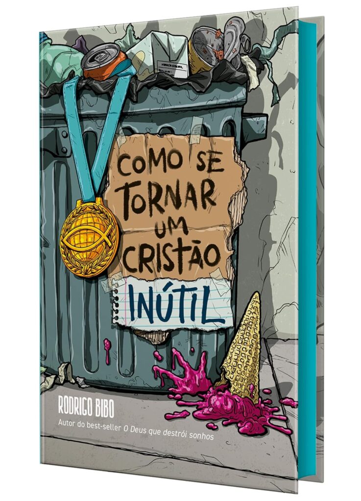 Como se tornar um cristão inútil – Do mesmo autor de “O Deus que destrói sonhos” 1 81MVQAzjE0L. SL1500
