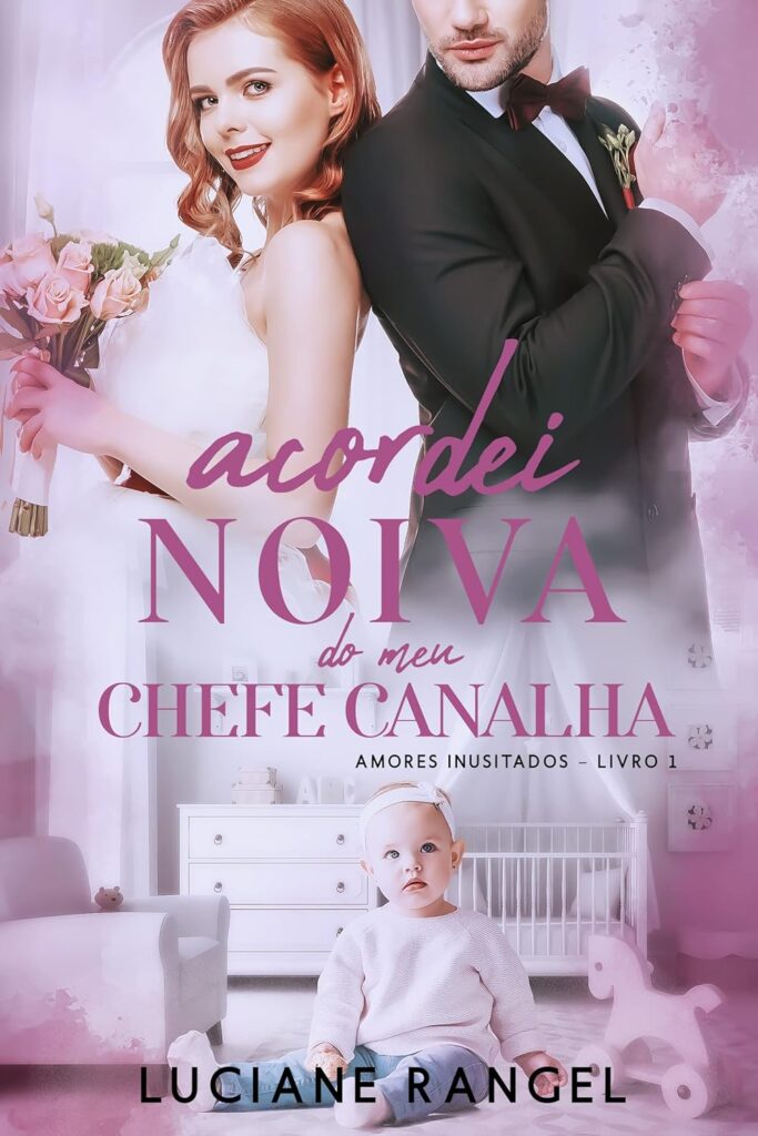 Acordei Noiva do meu Chefe Canalha (Amores Inusitados Livro 1) 8 81YVUgZUhL. SL1500